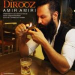 دانلود آهنگ امیر امیری دیروز